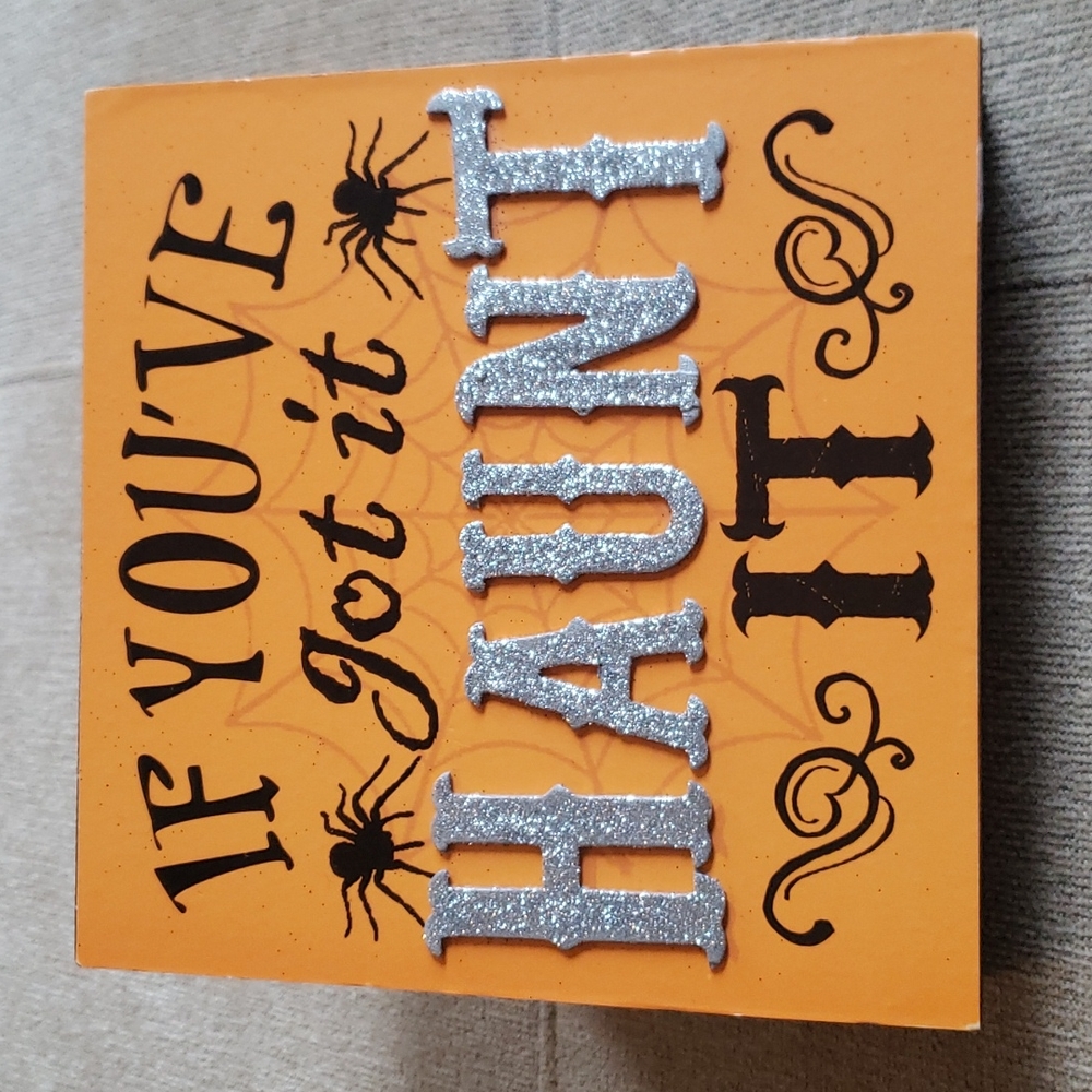 "If You've Got It, Haunt It" Box Sign
